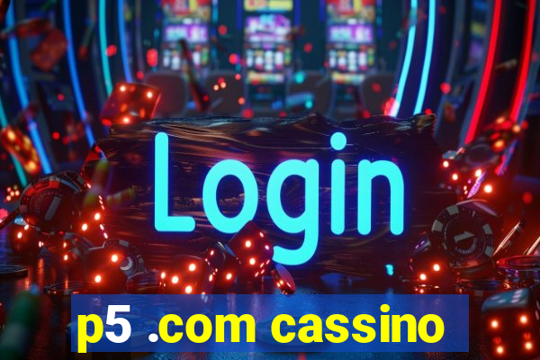 p5 .com cassino